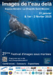 21ème festival d'images sous-marines "Images de l'eau delà"